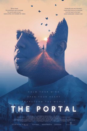“The Portal” is an experiential documentary created as part of a bold, global vision to shift humanity out of a state of crisis. Six ordinary people (and a robot) show how stillness and mindfulness can unlock personal change and shift the trajectory of our planet, providing hope to humankind as we embark on the next phase of evolution.