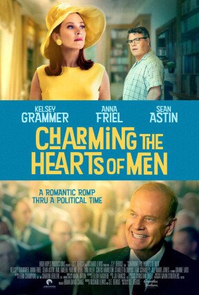 Based on a true story, “Charming the Hearts of Men” is a romantic drama set during the politically charged early 60s where a sophisticated woman, Grace Gordon (Anna Friel) returns to her Southern home town and with the help of a Southern Congressional ally (Kelsey Grammer), inspires historic legislation which allows opportunities and protections never before afforded to women.