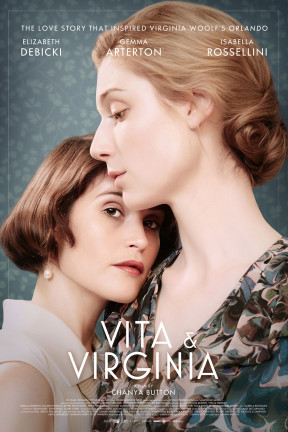 “Vita & Virginia” is the seductive true story of Virginia Woolf’s love affair with socialite Vita Sackville-West, who inspired one of Woolf’s greatest works of literature. The film features an award-winning all-star ensemble cast including Gemma Arterton, Elizabeth Debicki and Isabella Rossellini.