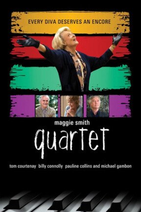 “Quartet” — directed by Dustin Hoffman — stars Maggie Smith, Tom Courtenay, Billy Connolly and Pauline Collins and features Michael Gambon.