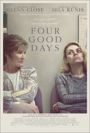 A mother (Glenn Close) helps her daughter (Mila Kunis) work through four crucial days of recovery from substance abuse in “Four Good Days” — an emotional rollercoaster of hope and codependency that plots the damage done to one family among millions in this American age of addiction.