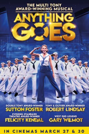 Don’t miss “Anything Goes The Musical”, ‘the show of the year’ (The Telegraph) and a ‘fizzing tonic for our times’ (The Guardian) when it sails into cinemas nationwide. Filmed live at the Barbican in London, this major new 5-star production of the classic musical comedy features an all-star cast led by renowned Broadway royalty Sutton Foster reprising her Tony Award-winning performance as Reno Sweeney.