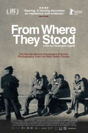 It is not widely known that a handful of prisoners in WWII camps risked their lives to take clandestine photographs and document the hell the Nazis were hiding from the world. “From Where They Stood” is their story.