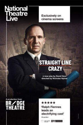 Academy Award-nominee Ralph Fiennes leads the cast of “Straight Line Crazy” – David Hare’s blazing account of the most powerful man in New York, a master manipulator whose legacy changed the city forever.