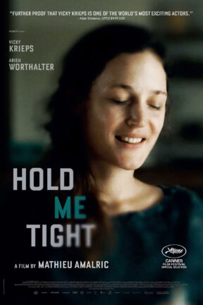 In “Hold Me Tight”, Vicky Krieps (Phantom Thread, Bergman Island) gives another riveting performance as Clarisse, a woman on the run from her family for reasons that aren’t immediately clear.