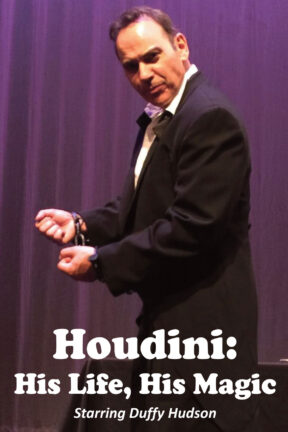 World-renowned actor, entertainer and impressionist Duffy Hudson is bringing his award-winning live shows “Houdini: His Life, His Magic” and “Edgar Allan Poe: In the Shadow of the Raven” to Sedona.