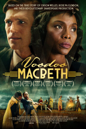 In 1936 Harlem, the first all-Black cast production of Macbeth struggles to make it to opening night amid political pressure and clashes between leading actress Rose McClendon and its gifted director Orson Welles in “Voodoo Macbeth”.
