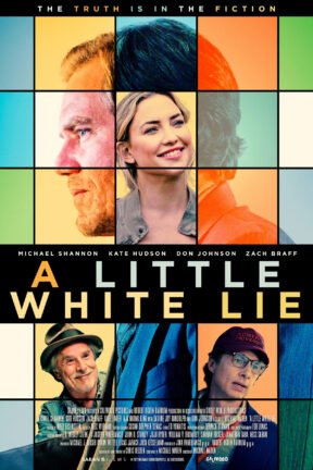 “A Little White Lie” features an award-winning ensemble cast, including Michael Shannon, Kate Hudson, Wendie Malick, Don Johnson and Zach Braff.