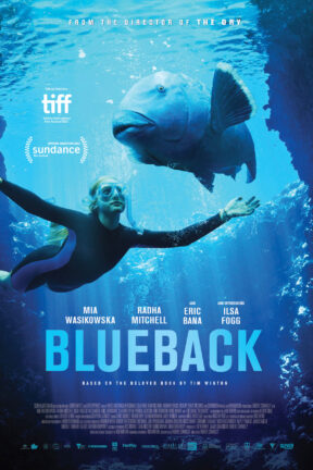 Based on Tim Winton’s 1997 novella of the same name, “Blueback” is a complex and emotional film about a mother and daughter’s passion for the ocean and each other. Mia Wasikowska, Radha Mitchell and Eric Bana star in this poignant, visually stunning film that serves as a beautiful reminder of the power within all of us to make a difference.
