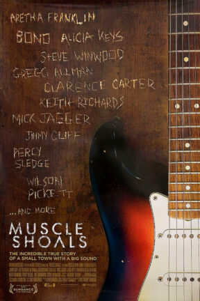 Gregg Allman, Bono, Clarence Carter, Mick Jagger, Etta James, Alicia Keys, Keith Richards, Percy Sledge and others bear witness to Muscle Shoals' magnetism, mystery and why it remains influential today in the award-winning film “Muscle Shoals”.