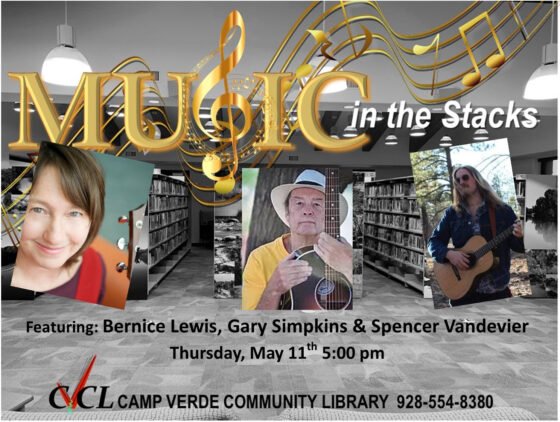 Music in the Stacks at Camp Verde Community Library May’s Music in The Stacks concert features Bernice Lewis, Gary Simpkins, and Spencer Vandevier