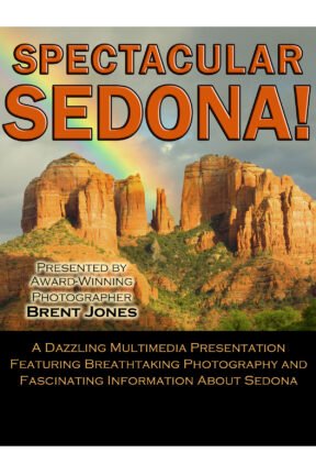 “Spectacular Sedona” — by award-winning photographer Brent Jones — blends evocative music with breathtaking photography, video and time lapse imagery, showing the magnificence of Sedona throughout the seasons and in every kind of lighting and weather.