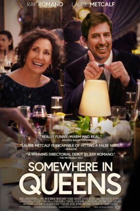 In “Somewhere in Queens”, Ray Romano embraces the roles of star, screenwriter, producer, and first-time director in a heartfelt and humorous ode to the universal dynamics of family — and the spirit of Queens, NY. The film also stars Laurie Metcalf.