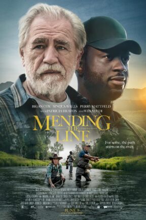 “Mending the Line” is a story about finding something to make living worthwhile. The film features an all-star ensemble cast, including Brian Cox, Sinqua Walls, Perry Mattfeld and Chris Galust, with Patricia Heaton and Wes Studi.
