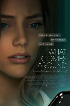 In “What Comes Around” — an immersive thriller directed by Amy Redford — a young love affair becomes a menacing game of cat and mouse. Nothing and no one are as they seem.