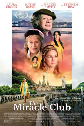 “The Miracle Club” follows the story of three generations of close friends, Lily (Maggie Smith), Eileen (Kathy Bates), and Dolly (Agnes O'Casey) of Ballygar, outside Dublin, who win a pilgrimage to the sacred French town of Lourdes, that place of miracles that draws millions of visitors each year.