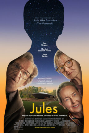 A man finds meaning late in life when an alien crash lands in his backyard and they develop an unexpected friendship in “Jules” starring Ben Kingsley, Jane Curtin and Harriet Sansom Harris.