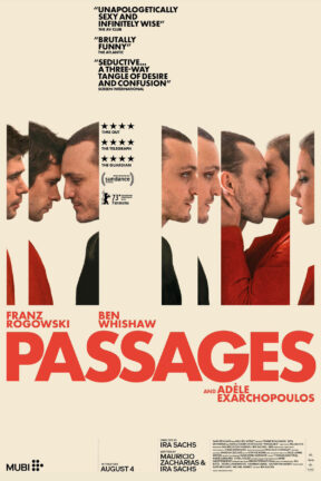 Set in Paris, the seductive drama “Passages” tells the story of Tomas and Martin, a gay couple whose marriage is thrown into crisis when Tomas begins a passionate affair with Agathe, a younger woman he meets after completing his latest film.
