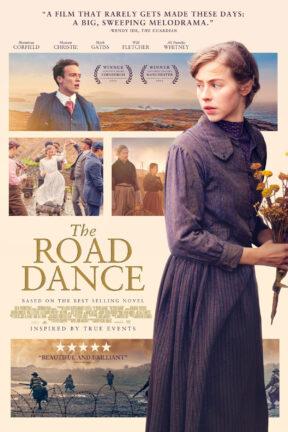 In a small Scottish village at the dawn of World War I, Kirsty yearns for adventure and another life across the ocean in “The Road Dance”. When the village hosts a road dance for departing soldiers, an unspeakable incident changes Kirsty’s life forever.