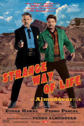 “Strange Way of Life” is the new English language short film by Pedro Almodóvar, starring Pedro Pascal and Ethan Hawke. This special premiere will include added bonus attractions: “The Human Voice” and a conversation with director, Pedro Almodóvar