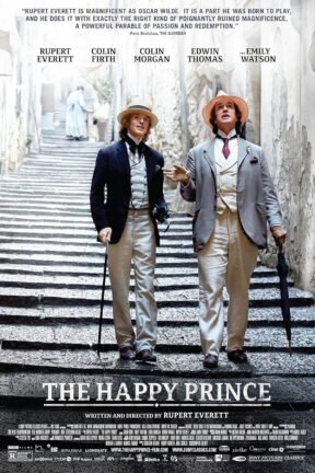 “The Happy Prince” — written and directed by Rupert Everett — features an award-winning all-star cast, including Colin Firth, Rupert Everett, Emily Watson, Edwin Thomas and Colin Morgan.