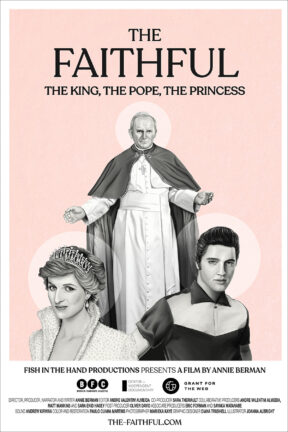 Elvis, Princess Diana, and Pope John Paul II are undoubtedly still alive today, thanks to their devoted followers who love, admire, and consume them. “The Faithful” — a new film by writer/director Annie Berman, powerfully explores the magnetic appeal of three of the most photographed figures of our time.