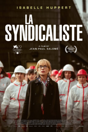 An investigative thriller set in the world of nuclear power and corrupt politics, “La Syndicaliste” follows the true story of Maureen Kearney (Isabelle Huppert), the influential head union representative of a French multinational nuclear powerhouse.
