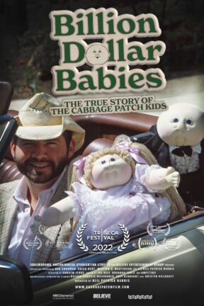 Before the Cabbage Patch Kids, no one could have imagined a world where police would need to break up fights between rampaging adults in toy stores. “Billion Dollar Babies: The True Story of the Cabbage Patch Kids” is the story you never knew about the dolls that stole America’s heart —and turned us all into total maniacs.