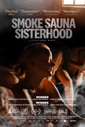 In the darkness of a smoke sauna, women share their innermost secrets and intimate experiences, washing off the shame trapped in their bodies and regaining their strength through a sense of communion in “Smoke Sauna Sisterhood”.