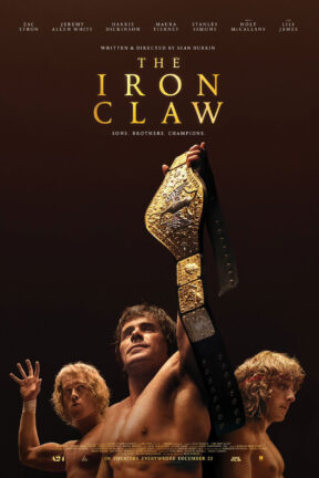 “The Iron Claw” tells the true story of the inseparable Von Erich brothers, who made history in the intensely competitive world of professional wrestling in the early 1980s.