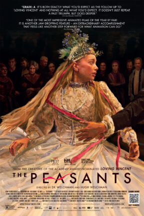 “The Peasants” tells the story of Jagna, a young woman determined to forge her own path within the confines of a late 19th century Polish village – a hotbed of gossip and on-going feuds, held together, rich and poor, by pride in their land, adherence to colorful traditions and deep-rooted patriarchy.