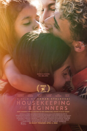 From acclaimed filmmaker Goran Stolevski comes a story exploring the universal truths of family, both the ones we’re born into and the ones we find for ourselves. “Housekeeping for Beginners” was North Macedonia’s official submission to the Academy Award for Best International Feature Film.