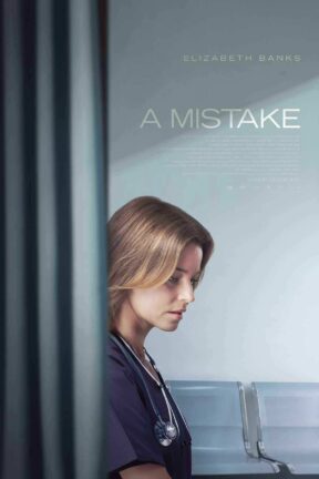 A gripping cinematic adaptation of the best-selling novel, “A Mistake” delves into the perilous aftermath of surgeon Elizabeth Taylor's (Elizabeth Banks) split-second medical decision, unfolding a thrilling exploration of the fatal ripple effects triggered by a single human error.