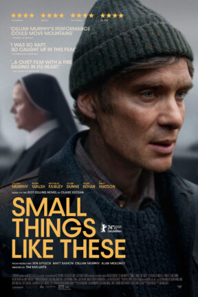 Oscar-winner Cillian Murphy delivers a stunning performance as devoted father Bill Furlong in “Small Things Like These” — based on the best-selling novel of the same name by Claire Keegan.