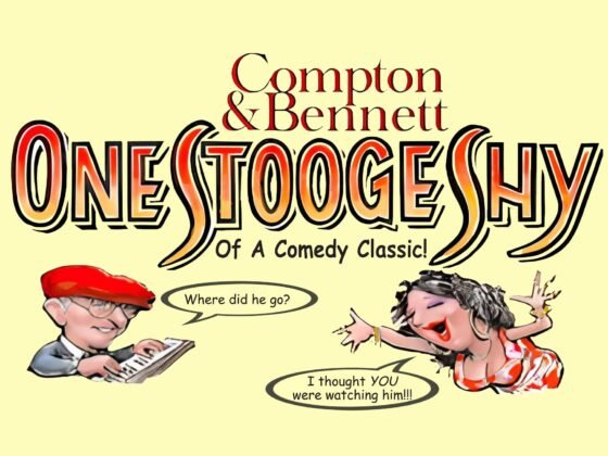 From Compton and Bennett, the same wackos who brought us “Assisted Living: The Musical” and its sister show “THE HOME…for the holidays”, comes an all-new comedy romp. “One Stooge Shy” is a neo-vaudevillian, non-political satire in song and sketch.