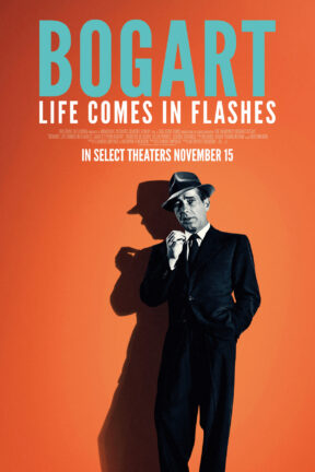 Narrated in his own words, “Bogart: Life Comes in Flashes” is the first official documentary to explore the remarkable life and legacy of Hollywood legend and cultural icon Humphrey Bogart.