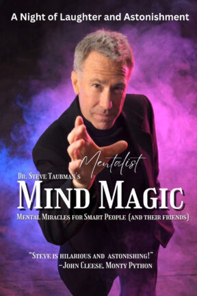 Dr. Steve Taubman's Mind Magic combines comedy, mind reading, psychology and theater into an interactive experience of wonder, awe, mystery and astonishment.