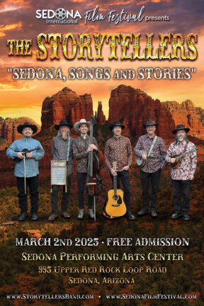 The Southern California bluegrass band — The Storytellers — will be returning to Sedona to perform this FREE closing night concert as the finale to the 31st Anniversary Festival at 7 p.m. at the Sedona Performing Arts Center on Sunday, March 2.