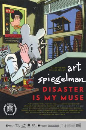 “Art Spiegelman: Disaster Is My Muse” is a portrait of an artist fully engaged with his past and his present who, with his chosen medium of comics, helps us to understand our turbulent world, and is testimony to the power of art to make sense of our personal and collective histories.