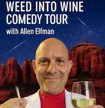 Sedona’s First-Ever “Weed Into Wine Comedy Tours” Launches – Where Cannabis, Comedy, and Fine Drinks Collide!