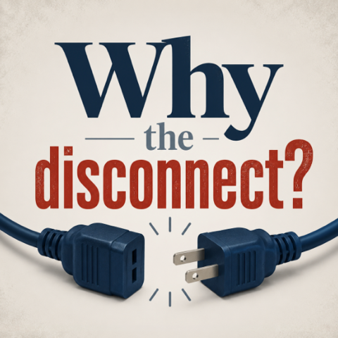 Why the disconnect? Why the disconnect?